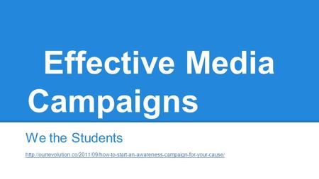 Effective Media Campaigns We the Students