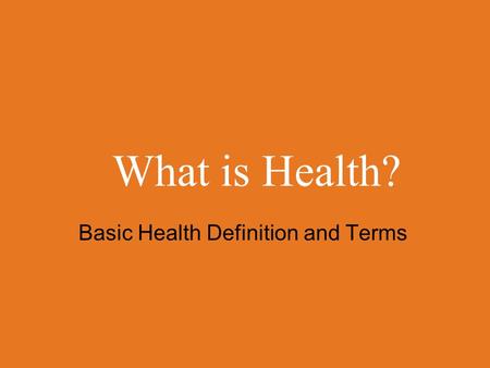 What is Health? Basic Health Definition and Terms.