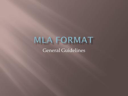 General Guidelines.  Type on white 8.5” x 11” paper  Double-space everything  Use 12 pt. Times New Roman font  Leave only one space after punctuation.