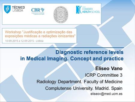 Diagnostic reference levels in Medical Imaging. Concept and practice