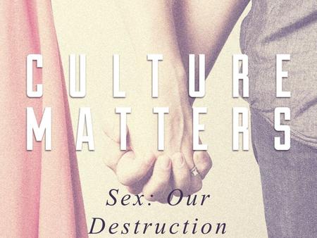 Sex: Our Destruction. Broken Cisterns Has a nation changed its gods, even though they are no gods? But my people have changed their glory for that.