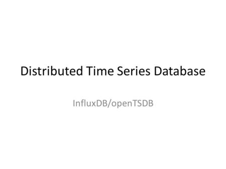 Distributed Time Series Database