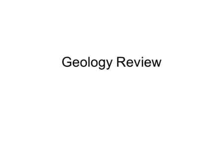 Geology Review.