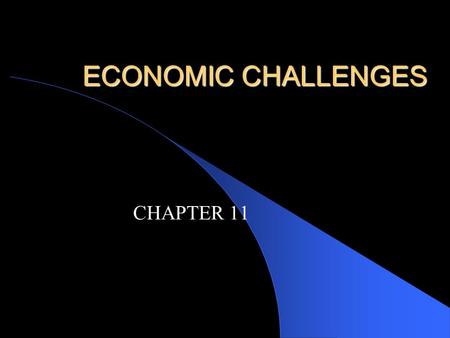 ECONOMIC CHALLENGES CHAPTER 11. UNEMPLOYMENT The most closely watched and highly publicized labor force statistic is the unemployment rate, or the percentage.