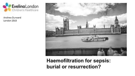 Haemofiltration for sepsis: burial or resurrection?