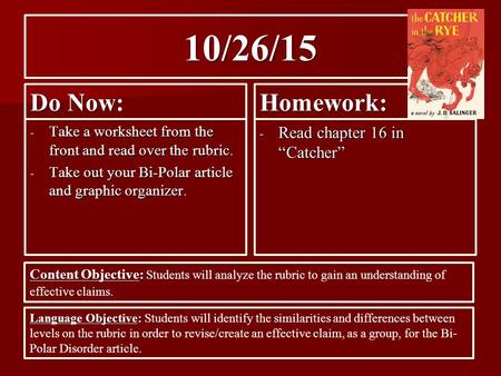 10/26/15 Do Now: Homework: Read chapter 16 in “Catcher”