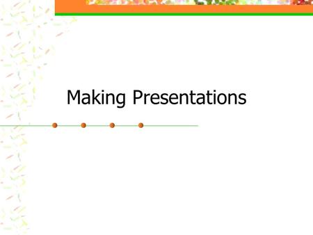 Making Presentations. Before We Present Preparation Clarify your topic by asking for more information – understand what you have to answer Rubric – answer: