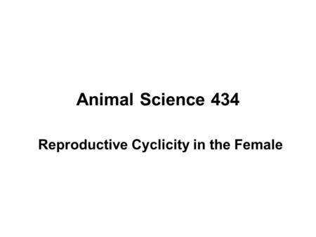 Reproductive Cyclicity in the Female