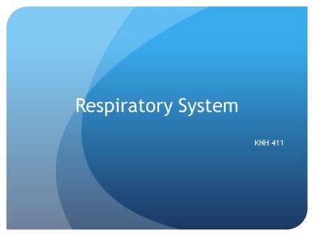 Respiratory System KNH 411. Respiratory System Nutritional status and pulmonary function are interdependent Macronutrients fueled using oxygen and carbon.