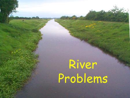 River Problems.