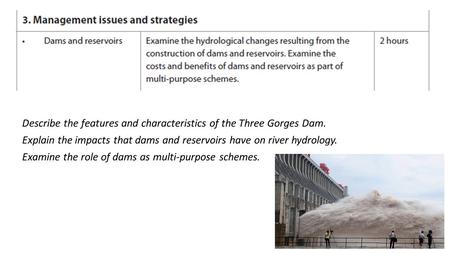 Describe the features and characteristics of the Three Gorges Dam.