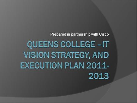 Prepared in partnership with Cisco. 2 Summary of VSE  Increase Enrollment and Retention  Improve Data Driven Decision-making in order to streamline.
