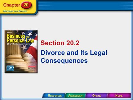 Section 20.2 Divorce and Its Legal Consequences. Section 20.2 Divorce and Its Legal Consequences A divorce is a legal declaration by a court that a marriage.