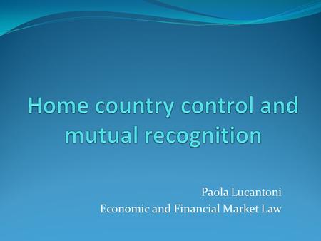 Paola Lucantoni Economic and Financial Market Law.