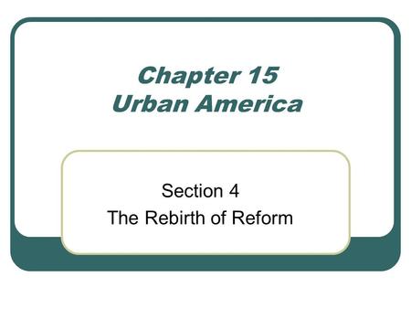 Section 4 The Rebirth of Reform