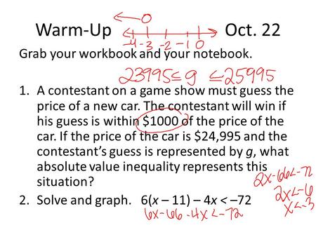 Warm-Up Oct. 22 Grab your workbook and your notebook.