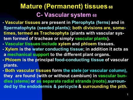 Mature (Permanent) tissues 68 C- Vascular system 68