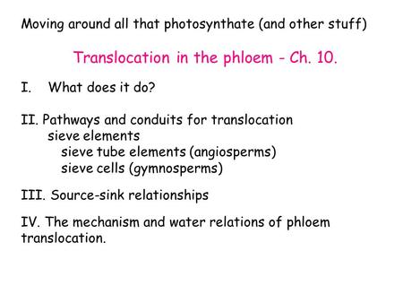 Translocation in the phloem - Ch. 10.
