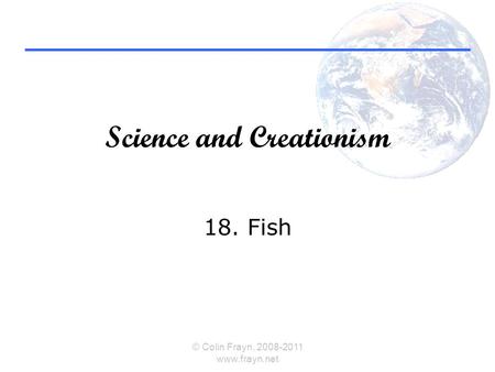 Science and Creationism 18. Fish © Colin Frayn, 2008-2011 www.frayn.net.