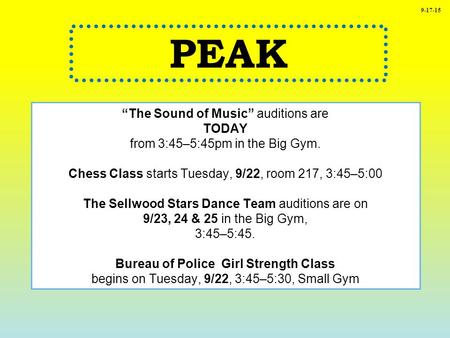 “The Sound of Music” auditions are TODAY from 3:45–5:45pm in the Big Gym. Chess Class starts Tuesday, 9/22, room 217, 3:45–5:00 The Sellwood Stars Dance.