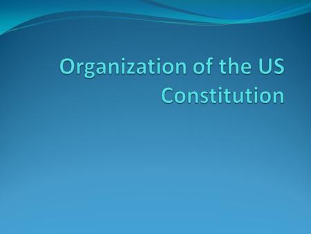 Preamble The Preamble states the purpose of the Constitution.