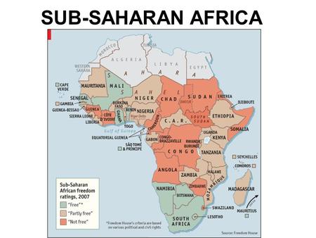 SUB-SAHARAN AFRICA. THE BASICS OF SUB-SAHARAN AFRICA Forty-nine distinct “nations” (15 of which are landlocked): Irredentism, separatism, & nationalism.