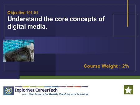 Objective Understand the core concepts of digital media.