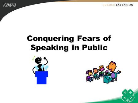 Conquering Fears of Speaking in Public. Objectives To help you identify what makes you scared of speaking in public. To help you learn to plan for and.