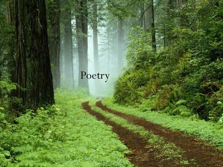Poetry. Before we begin…Define “Poetry” Bing Dictionary: literature in verse-- literary works written in verse, in particular verse writing of high quality,