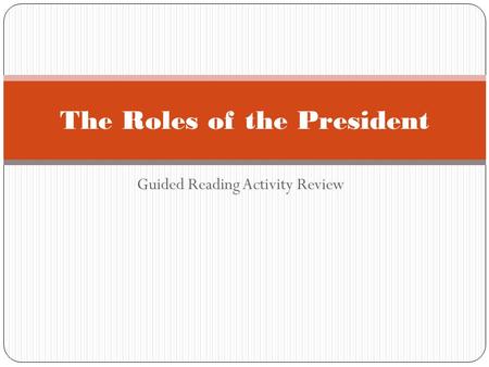 The Roles of the President
