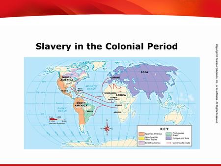 TEKS 8C: Calculate percent composition and empirical and molecular formulas. Slavery in the Colonial Period.