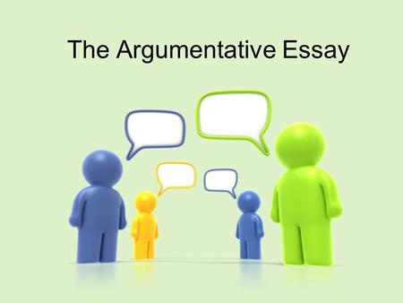 The Argumentative Essay. What exactly is an Argument? An argument involves the process of establishing a claim and then proving it with the use of logical.
