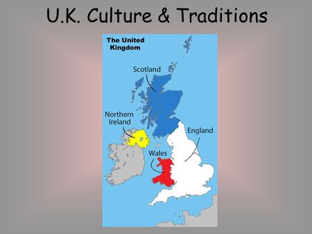 U.K. Culture & Traditions