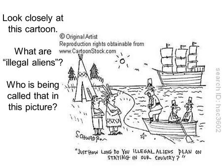 Look closely at this cartoon. What are “illegal aliens”