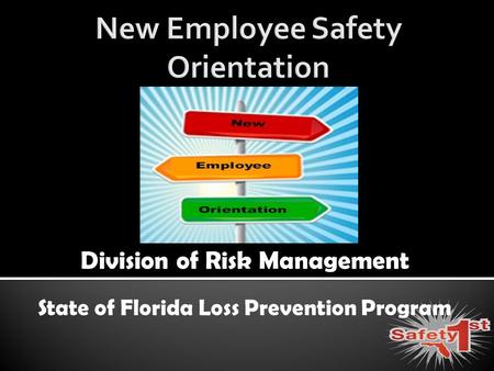Division of Risk Management State of Florida Loss Prevention Program.