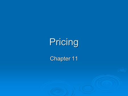 Pricing Chapter 11.  The Hyatt Hotel has a higher price that they charge on their hotel rooms due to their reputation as being a higher quality hotel.