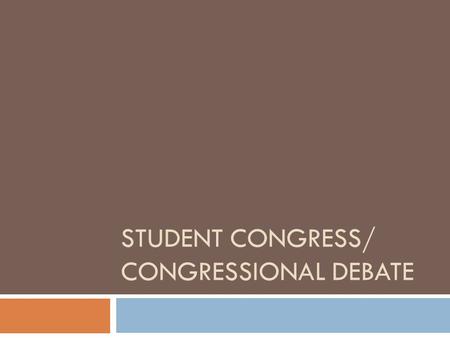 Student Congress/ Congressional Debate