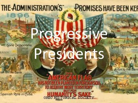 Progressive Presidents. Working condition issues Health / Dangers – Upton Sinclair's The Jungle – Harsh conditions, unsanitary meat packing plants – Leads.