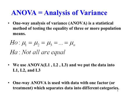 ANOVA = Analysis of Variance