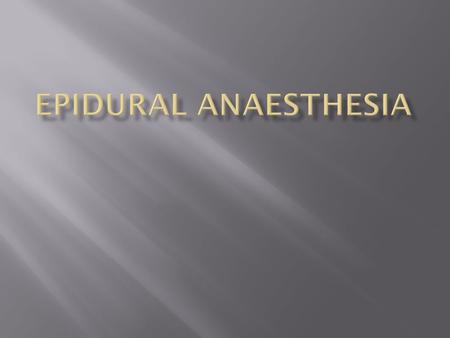 Epidural Anaesthesia.