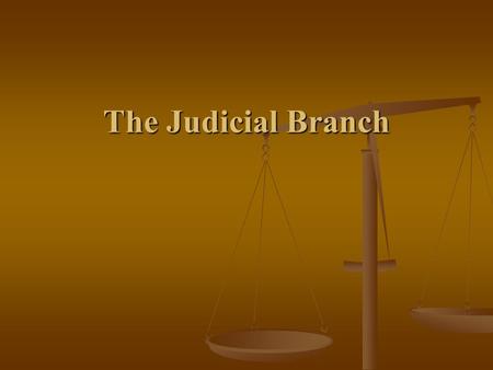 The Judicial Branch. Introduction to the Judicial Branch No judicial branch under Articles of Confederation No judicial branch under Articles of Confederation.