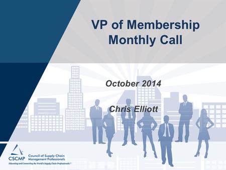VP of Membership Monthly Call October 2014 Chris Elliott.