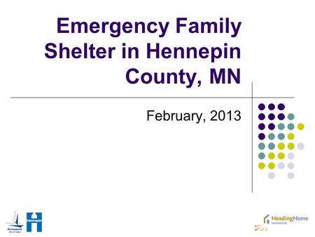 Emergency Family Shelter in Hennepin County, MN February, 2013.