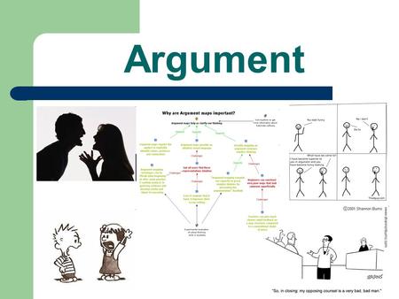 Argument. 1. What is rhetoric? What is argument?  Is rhetoric the use of language to mislead or manipulate? or is it “ the use of language as a symbolic.