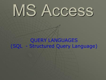 (SQL - Structured Query Language)