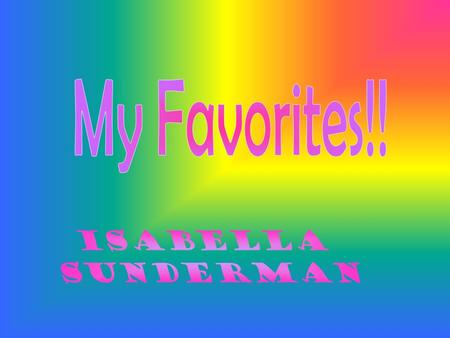 My Favorites!! Isabella Sunderman.