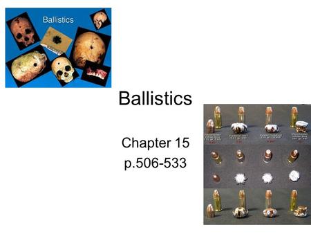 Ballistics Chapter 15 p.506-533.