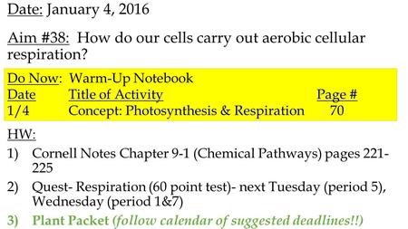 Aim #38: How do our cells carry out aerobic cellular respiration?