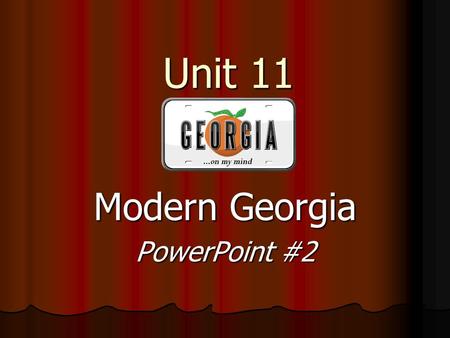 Unit 11 Modern Georgia PowerPoint #2. Learning Targets Evaluate key post-World War II developments of Georgia from 1945 – 1970 Evaluate key post-World.