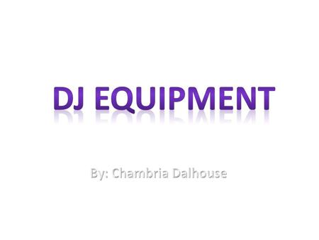 MY DJ EQUIPMENT LIST Turntable DJ Controller Laptop Mixer Monitors Headphones Subwoofers/ Speakers.